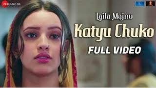 Katyu chuko full song by HR DJ | Laila Majnu |