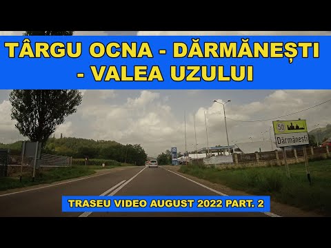 Traseu Targu Ocna - Bogata - Dofteana - Darmanesti - Salatruc - Valea Uzului part 2 august 2022