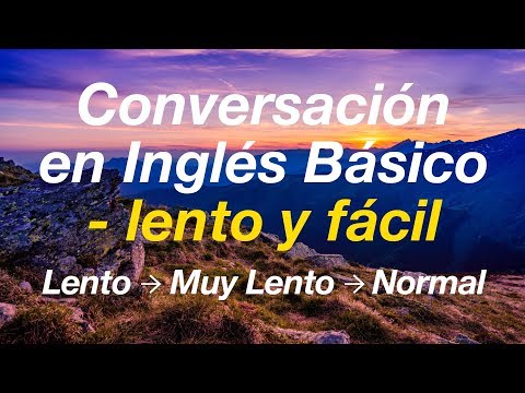 Conversación en Inglés Básico - lento y fácil (Aprende Inglés)