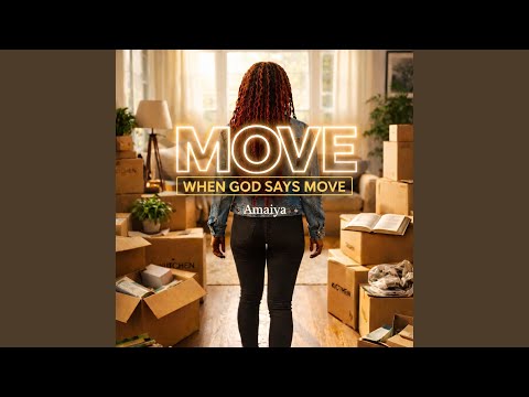 MOVE-When God Says Move