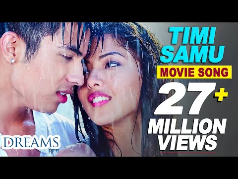 Timi Samu - Video Song | Nepali Movie DREAMS | Anmol K.C, Samragyee R.L Shah, Bhuwan K.C 2016 4K