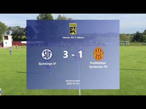 220701 Sjuntorps IF - Trollhättan Syrianska FK, Höjdpunkter
