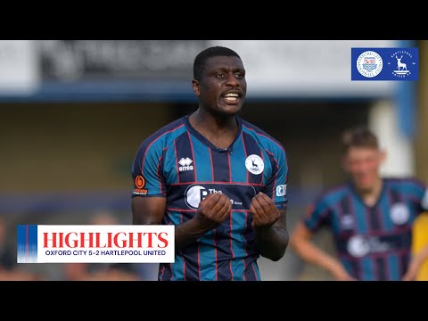 Pools suffer tough defeat in Oxford | Oxford City 5-2 Hartlepool United