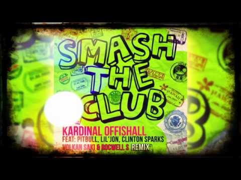Smash The Club VOLKAN SAKI & ROCWELL S remix - Kardinal O ft Pitbull Lil Jon  Clinton Sparks