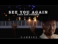 See You Again Wiz Khalifa Ft Charlie Puth PIANO COVER