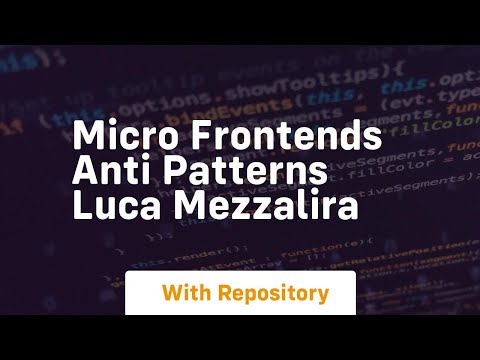 Micro frontends anti patterns luca mezzalira