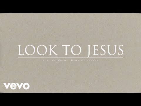 Thumbnail for Look To Jesus video
