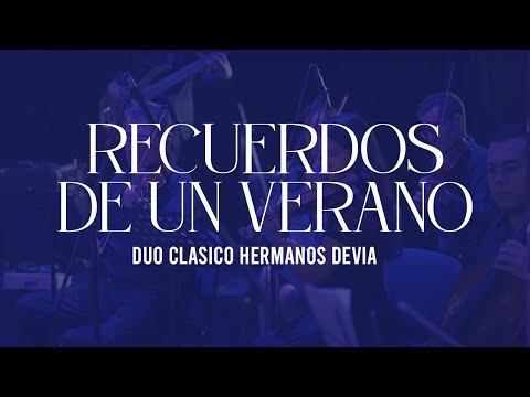 Recuerdos de un Verano | Dúo Clásico Hermanos Devia (Edgar Devia & Jhon Devia)