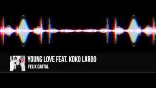 Felix Cartal feat. Koko LaRoo - &quot;Young Love&quot; (Audio) | Dim Mak Records