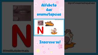ALFABETO DAS ONOMATOPEIAS. LETRA N. #abcd