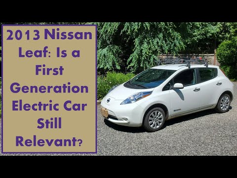2013 Nissan Leaf: Is a First Generation Electric Car Still Relevant?