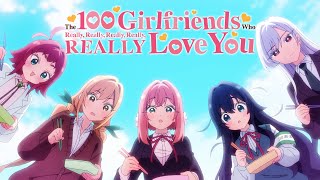 The 100 Girlfriends Who Really REALLY Love You - Opening | Dai Dai Dai Dai Daisuki na Kimi e♡ video thumbnail
