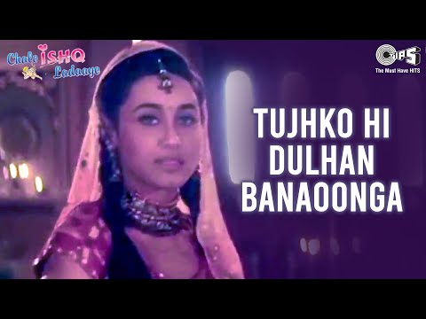 Poster tujhko hi dulhan lyrics तुझको ही दुल्हन – alka yagnik, sonu nigam