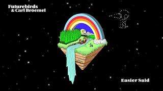 Futurebirds \u0026 Carl Broemel - \