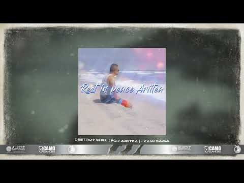 Destroy Chill [ for Ariitea ] - Kami Sama