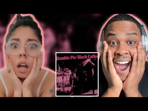 HUMBLE PIE - BLACK COFFEE (WIFE FIRST TIME HEARING!! SHE WAS BLOWN AWAY)