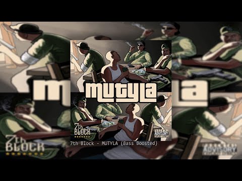7th Block  - MUTYLA (by OG Version) Bass Boosted