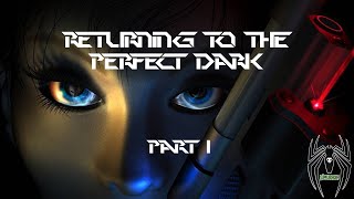 Returning to the Perfect Dark! Part 1: DataDyne Central