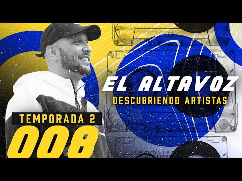 #ElAltavoz Temporada 2 | Capítulo 8 | Descubriendo Artistas