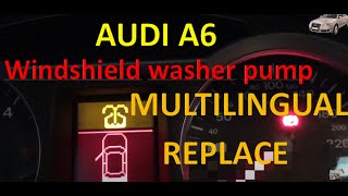 AUDI A6. Replacing windshield washer pump due to water leak. MULTILINGUAL.