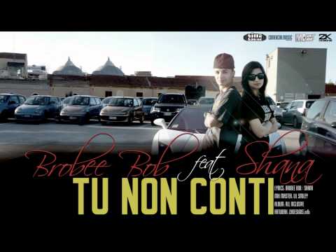 Brobee Bob feat. Shana - Tu Non Conti