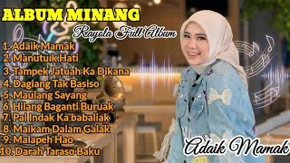 Download lagu FULL ALBUM MINANG RAYOLA - ADAIK MAMAK || LAGU PALING TERPOPULER mp3
