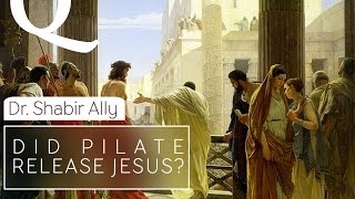 Q&amp;A: Did Pilate Release Jesus? | Dr. Shabir Ally
