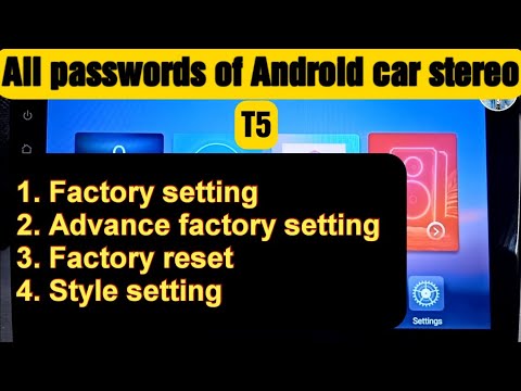 All passwords of Android car stereo T5 or T3 (K2501)
