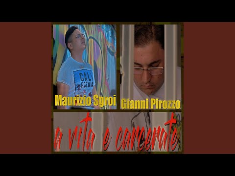 A vita e carcerate (feat. Gianni Pirozzo)