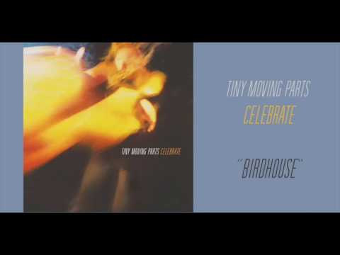 Tiny Moving Parts - "Birdhouse" (Official Audio)