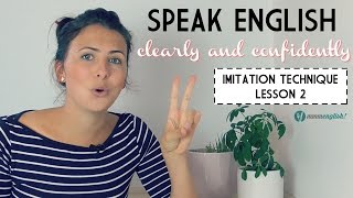 Lesson 2 - Speak English Clearly! The Imitation Technique
