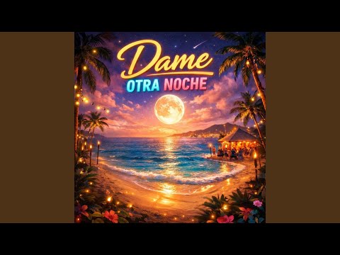 Dame otra noche