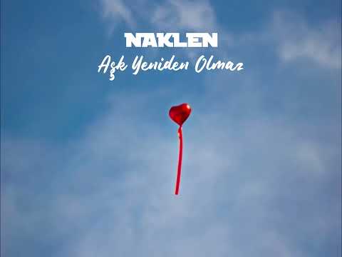 Naklen - Aşk Yeniden Olmaz ( Official Lyric Video )
