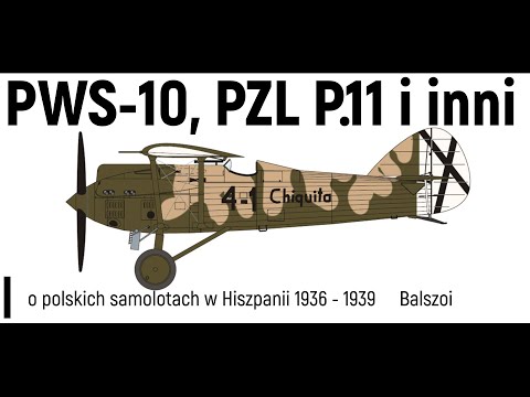 PWS-10, PZL P.11 i inni | o polskich samolotach w Hiszpanii 36 - 39