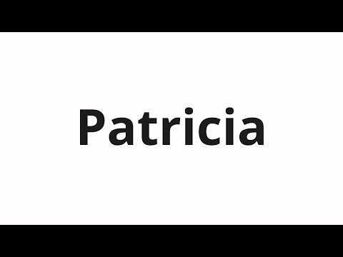 How to pronounce Patricia