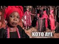 Koto Aye Part 2 | Full Movie of Old Epic Yoruba Film | Ajileye Film Production