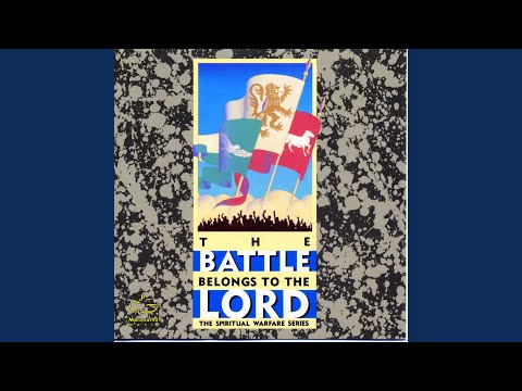 The Battle Belongs To The Lord