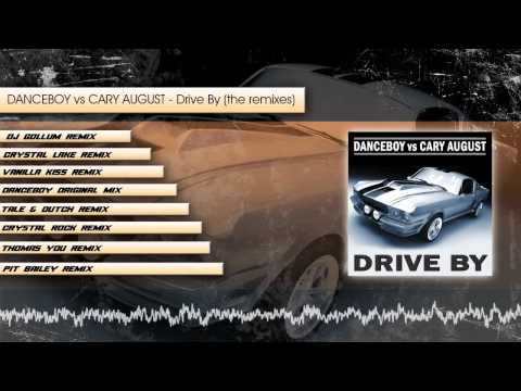 Danceboy vs Cary August - Drive by (Official Remix Previews)