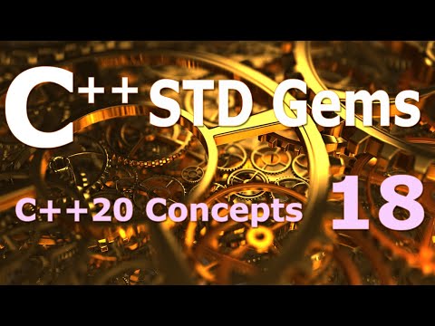 C++ STD Gems [C++20 Concepts]