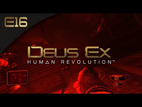 Deus Ex: Human Revolution [BLIND] - E16 - Things Are Getting Lethal (Gameplay and Walkthrough)