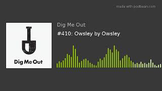 #410: Owsley by Owsley