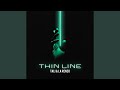 Thin Line