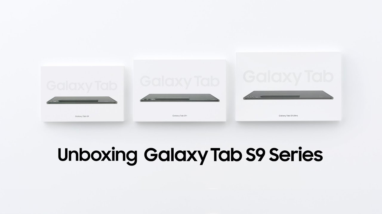 Galaxy Tab S9 Series: Official Unboxing | Samsung​