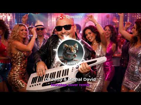 DJ Jerry & Michal David - Nonstop cover remix