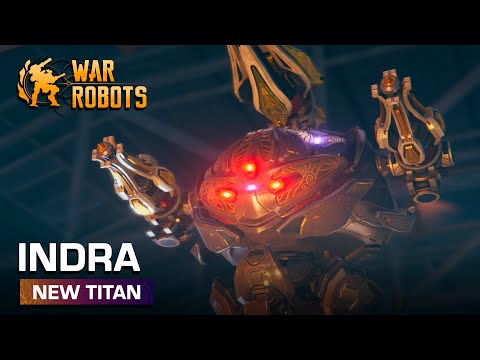 Indra: The First Encounter 👾 Titan overview — War Robots