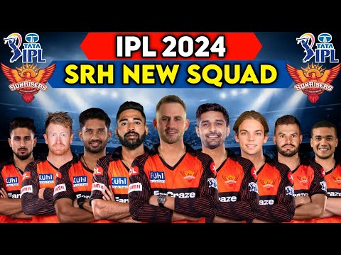 IPL 2024 | Sunrisers Hyderabad Team New Squad | SRH Team Full Players List 2024 | SRH 2024 Squad