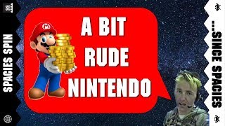 Spacies Spin - Nintendo's Just Rude!