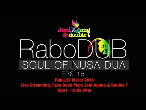 #RABODUB Eps 15 : SOUL OF NUSA DUA, 27 MARET 2019