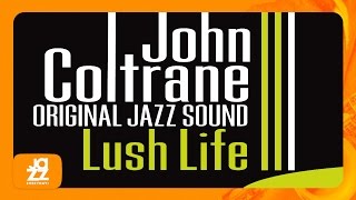 John Coltrane - Lush Life
