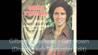 Gilbert O'Sullivan - Get Down (DiscoMike's Remaster Edit)
